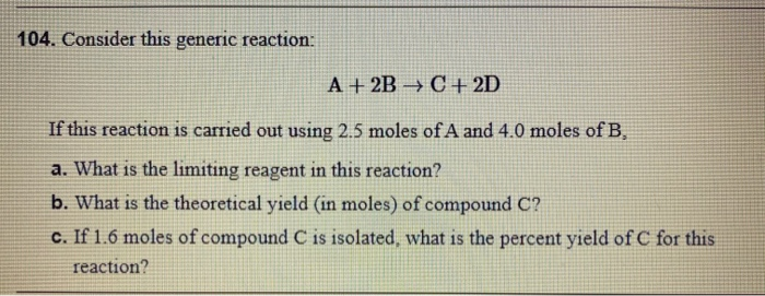 Solved 104. Consider this generic reaction: A + 2B + C + 2D | Chegg.com