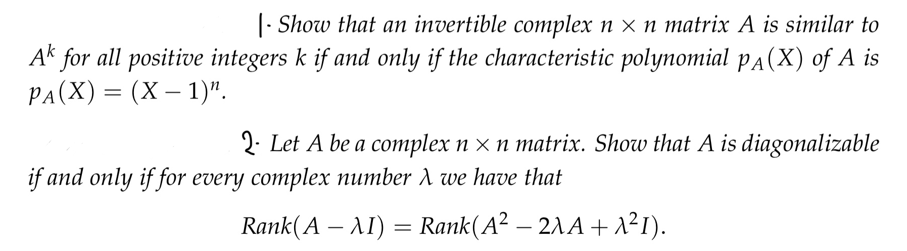 Solved Show that an invertible complex n×n ﻿matrix A ﻿is | Chegg.com