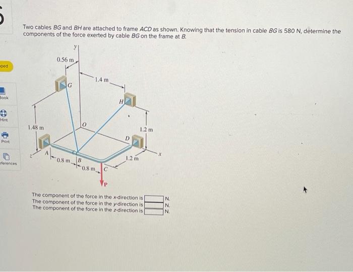 Solved 5 Two Cables BG And BH Are Attached To Frame ACD As | Chegg.com