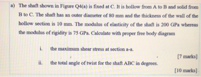 Solved a) The shaft shown in Figure Q4(a) is fixed at C. It | Chegg.com