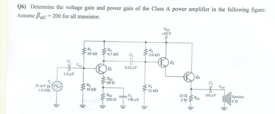 Solved Q6) Determine the voltage gain and power gain of the | Chegg.com