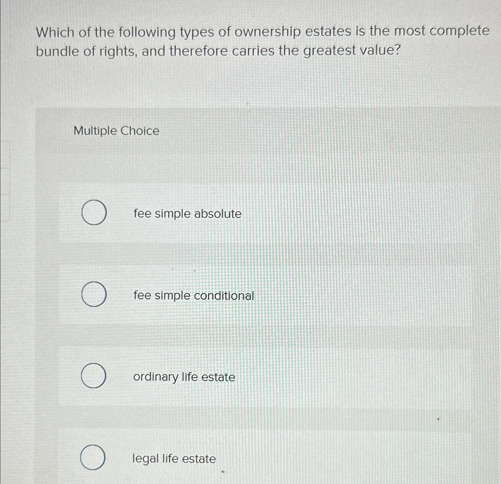 What is the most complete type of estate?