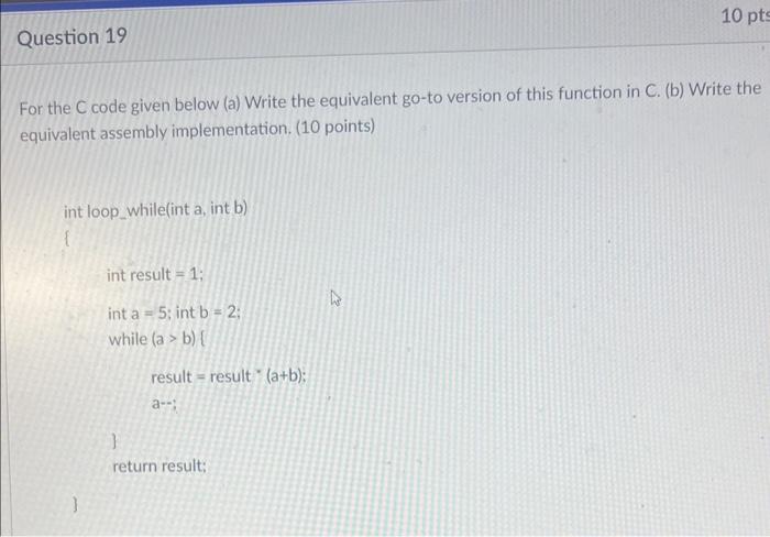 Solved For the C code given below (a) Write the equivalent | Chegg.com