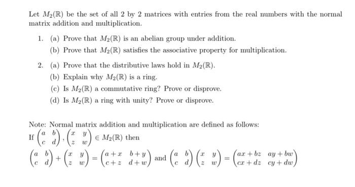 Solved Let M2(R) be the set of all 2 by 2 matrices with | Chegg.com