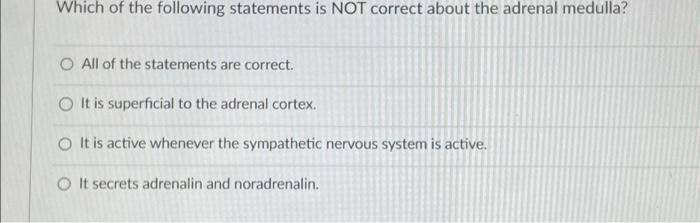 Solved Which of the following statements is NOT correct | Chegg.com