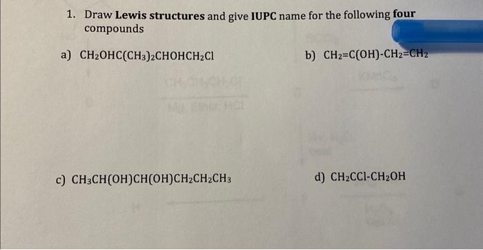 Solved 1. Draw Lewis structures and give IUPC name for the | Chegg.com