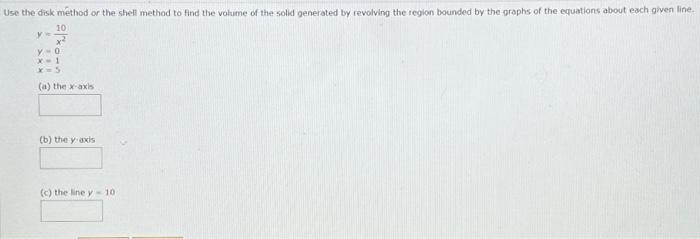 Solved Use the disk method or the shell method to find the | Chegg.com