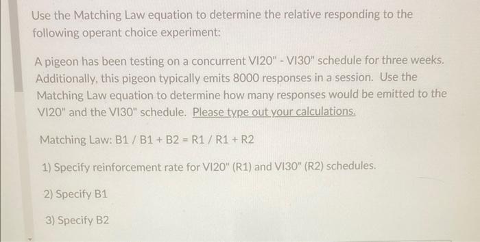 Solved Use the Matching Law equation to determine the | Chegg.com