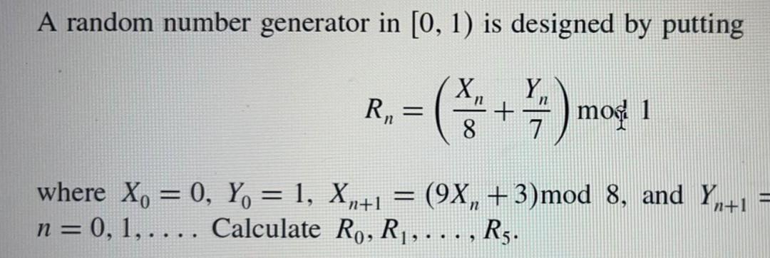 Solved A random number generator in [0, 1) is designed by | Chegg.com