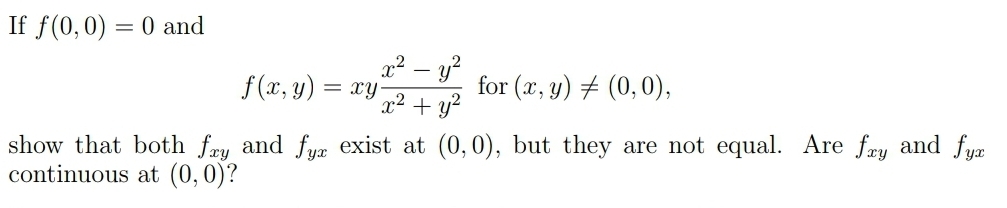 Solved If f(0,0)=0 ﻿andf(x,y)=xyx2-y2x2+y2 ﻿for | Chegg.com