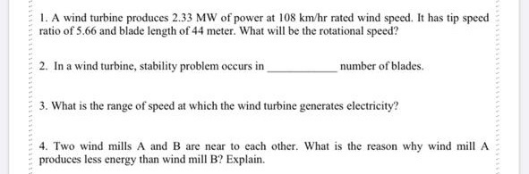 Solved 1. A wind turbine produces 2.33 MW of power at 108 | Chegg.com