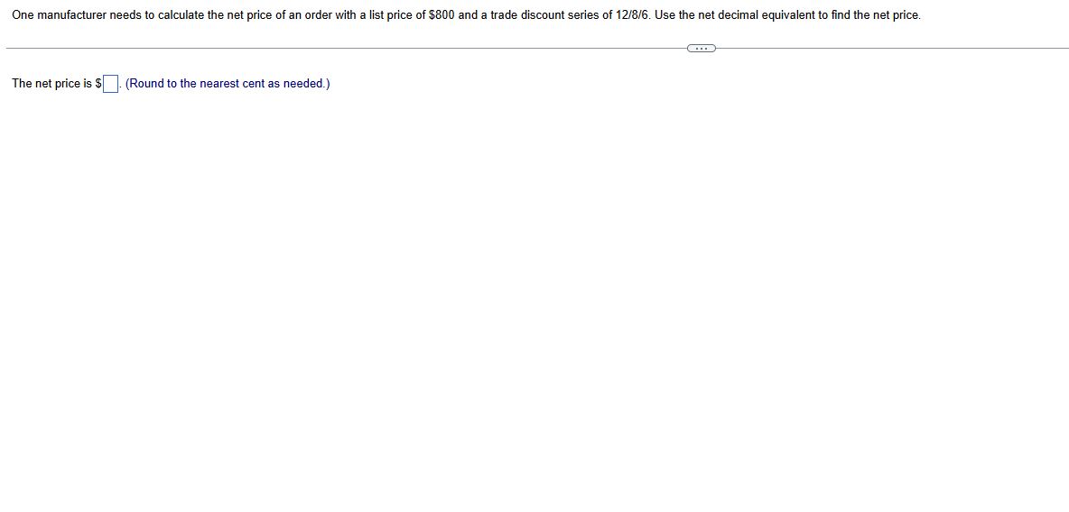 Solved One manufacturer needs to calculate the net price of | Chegg.com