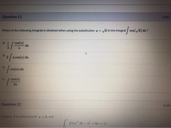 Solved Question 11 2 pts Which of the following integrals is | Chegg.com