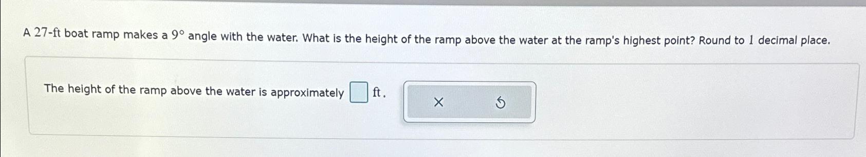 Solved A 27 - ft ﻿boat ramp makes a 9° ﻿angle with the | Chegg.com