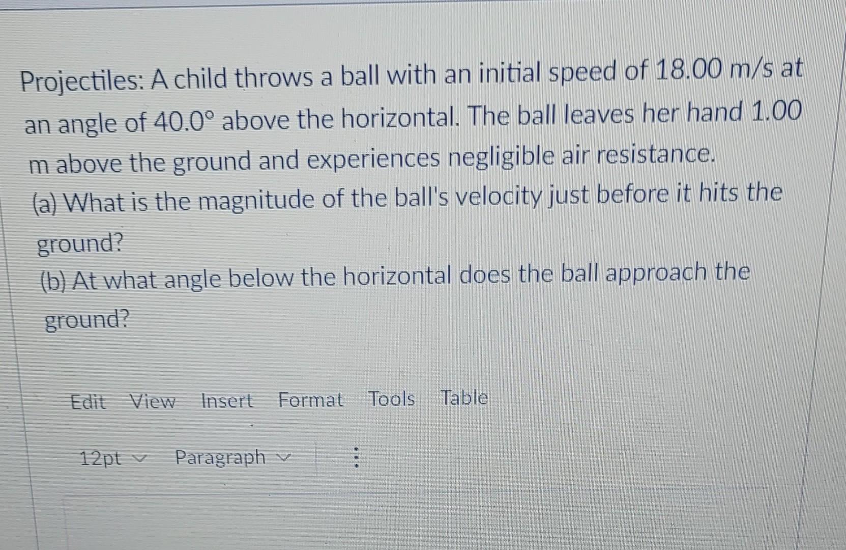 Solved Projectiles A child throws a ball with an initial
