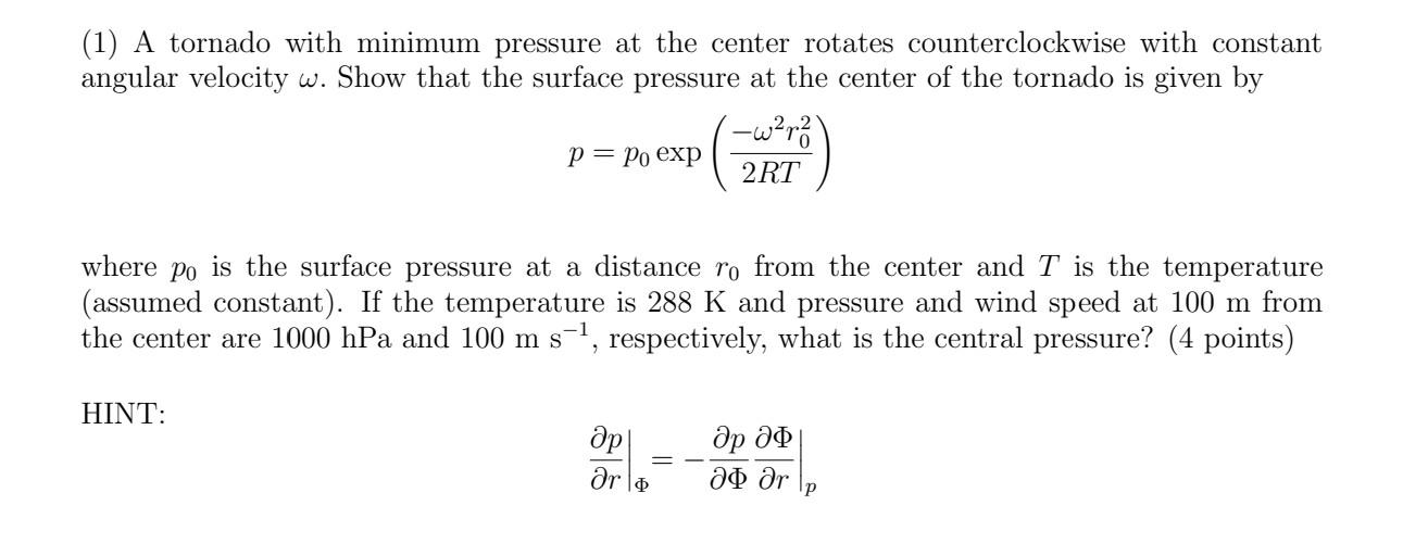 Solved (1) A tornado with minimum pressure at the center | Chegg.com