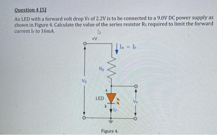 Solved Question 4 (5) An LED with a forward volt drop VF of | Chegg.com