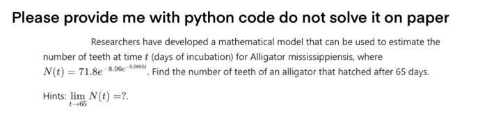 Solved Please provide me with python code do not solve it on | Chegg.com