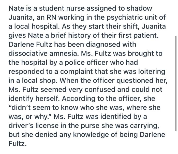 Nate is a student nurse assigned to shadow Juanita, an RN working in the psychiatric unit of a local hospital. As they start