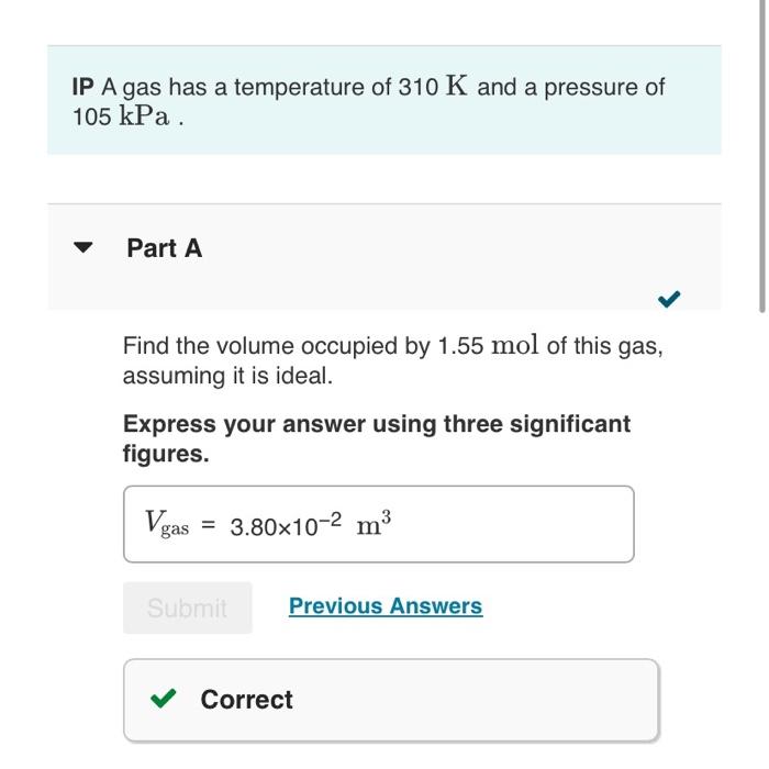Solved IP A gas has a temperature of 310 K and a pressure of | Chegg.com