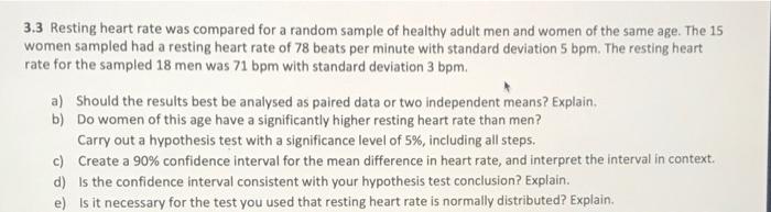 Solved 3.3 Resting heart rate was compared for a random Chegg