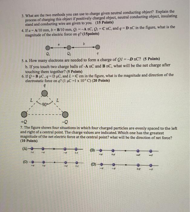 3. What are the two methods you can use to charge given neutral conducting object? Explain the process of charging this objec