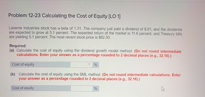 Solved Problem 12-23 Calculating The Cost Of Equity [LO 1] | Chegg.com