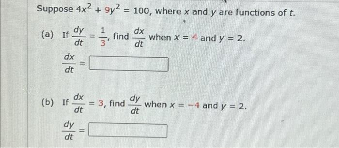Solved Suppose 4x² +9y² = 100, where x and y are functions | Chegg.com