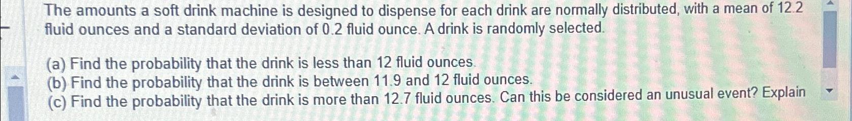 Solved The amounts a soft drink machine is designed to | Chegg.com