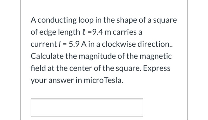 Solved A conducting loop in the shape of a square of edge | Chegg.com