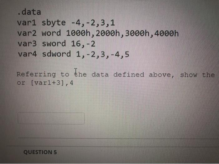 Solved .data vari sbyte -4,-2,3,1 var2 word 1000h, 2000h, | Chegg.com