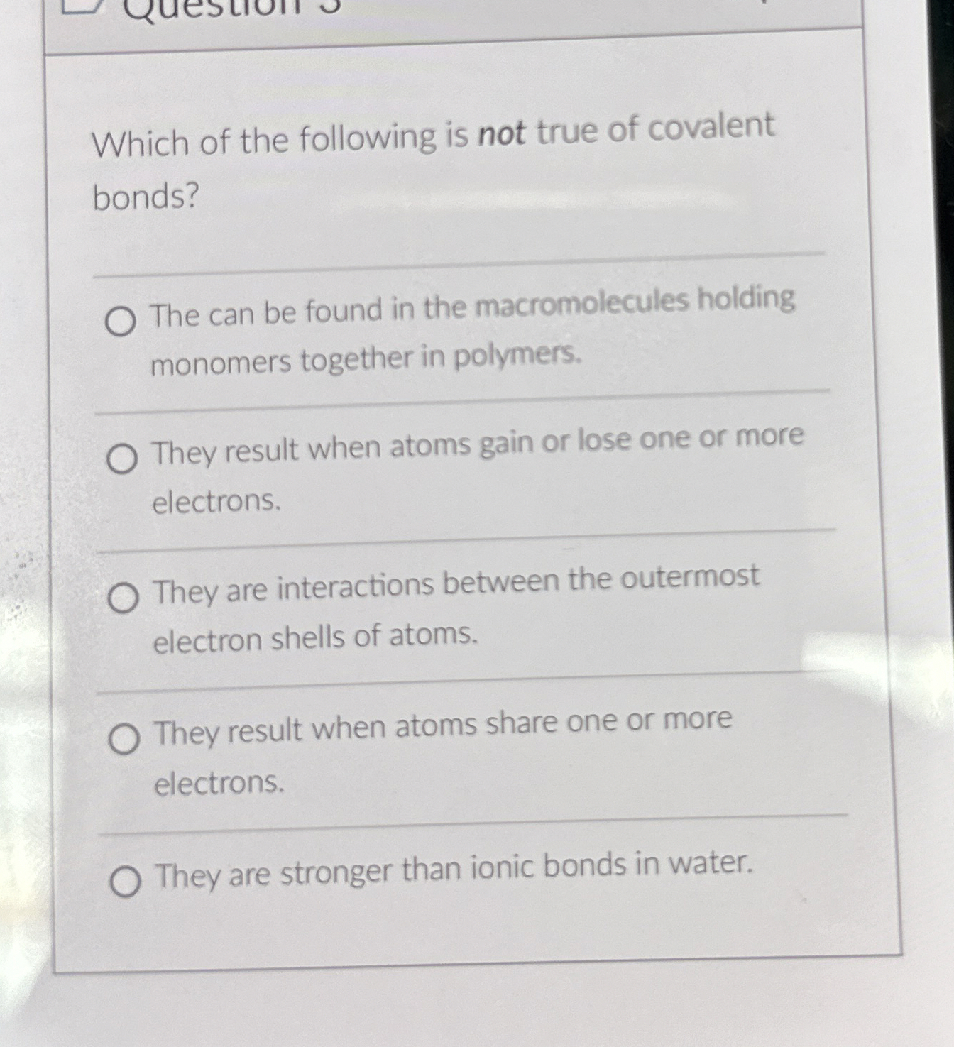 Solved Which of the following is not true of covalent bonds?