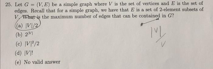 Solved 25. Let G=(V,E) be a simple graph where V is the set | Chegg.com
