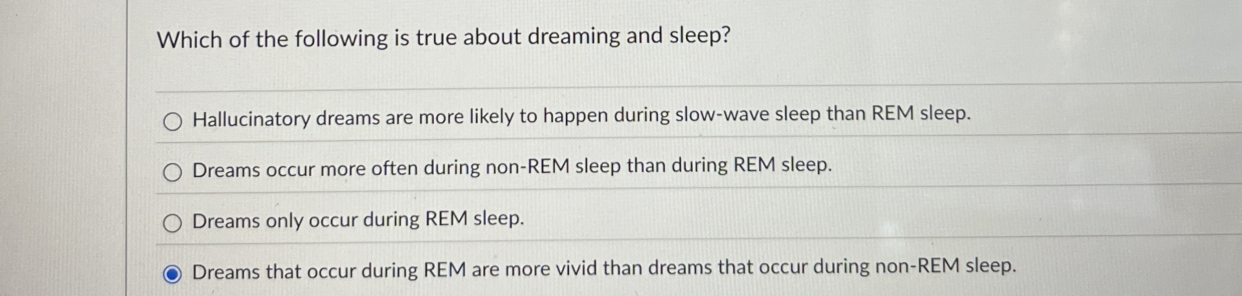 Solved Which of the following is true about dreaming and