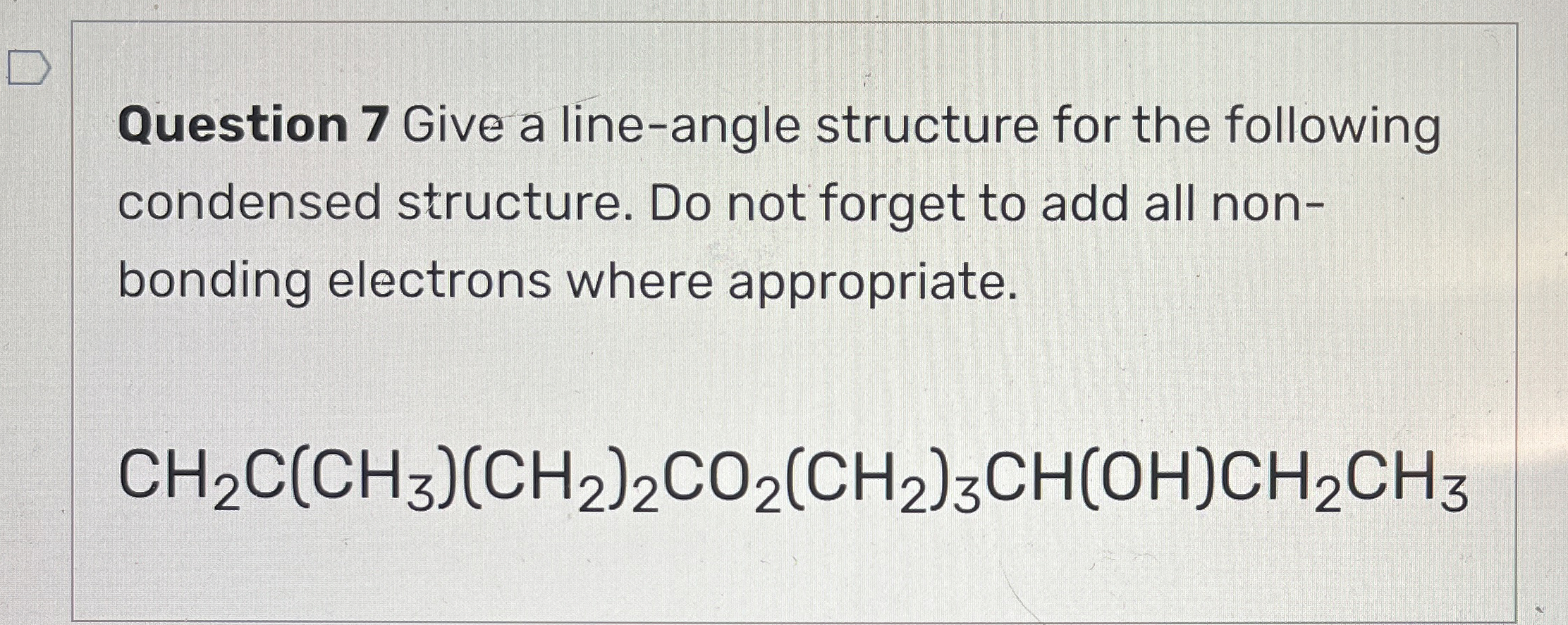 Question 7 ﻿Give a line-angle structure for the | Chegg.com