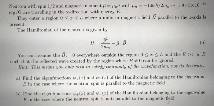 Neutron With Spin 1 2 And Magnetic Moment I Uno Chegg Com