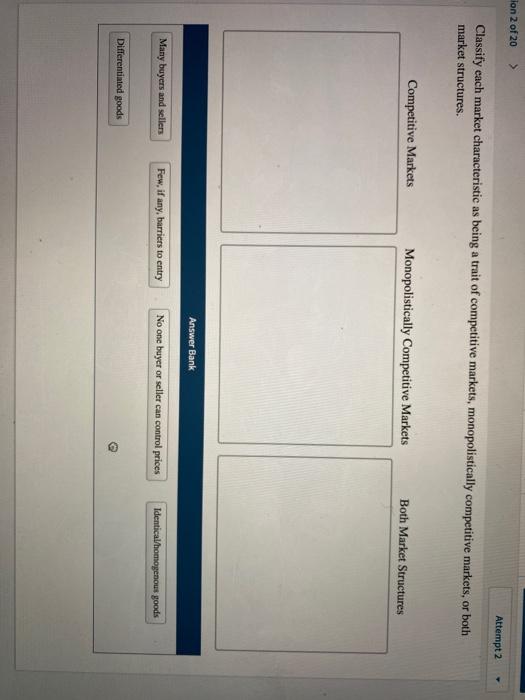 Solved Ton 2 of 20 > Attempt 2 Classify each market | Chegg.com