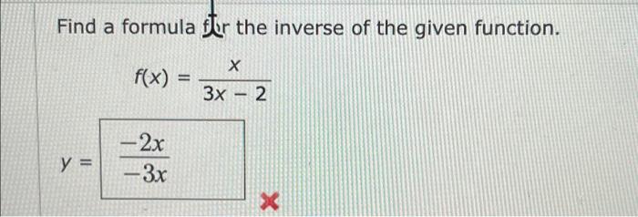 Solved Find a formula for the inverse of the given function. | Chegg.com
