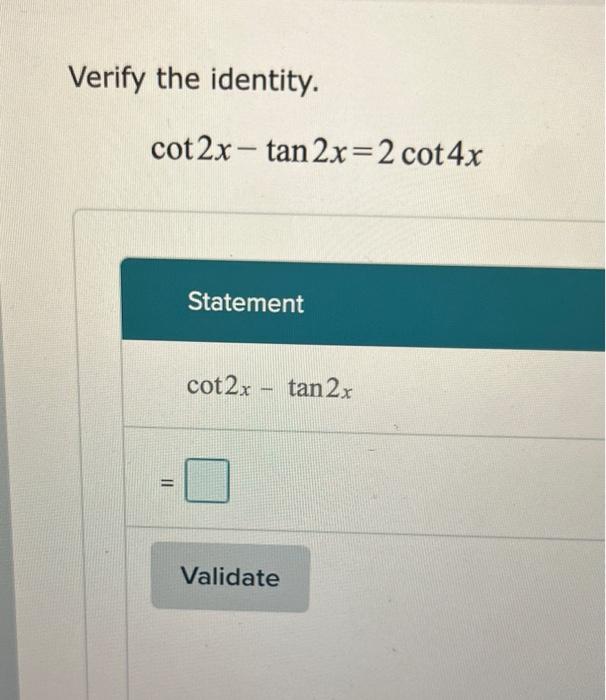 solved-verify-the-identity-cot2x-tan2x-2cot4x-statement-chegg