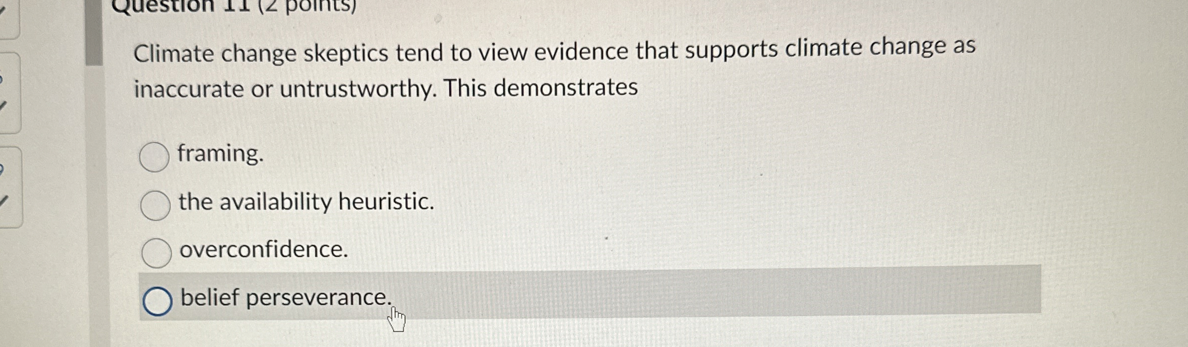 Solved Climate change skeptics tend to view evidence that | Chegg.com