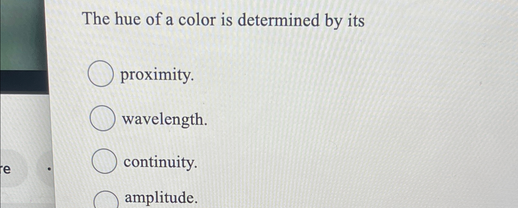 Solved The hue of a color is determined by | Chegg.com