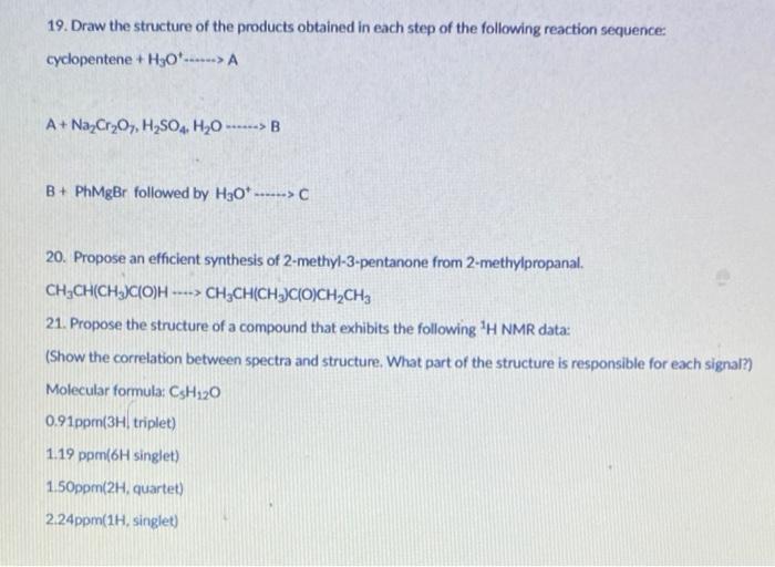 Solved 19. Draw the structure of the products obtained in | Chegg.com