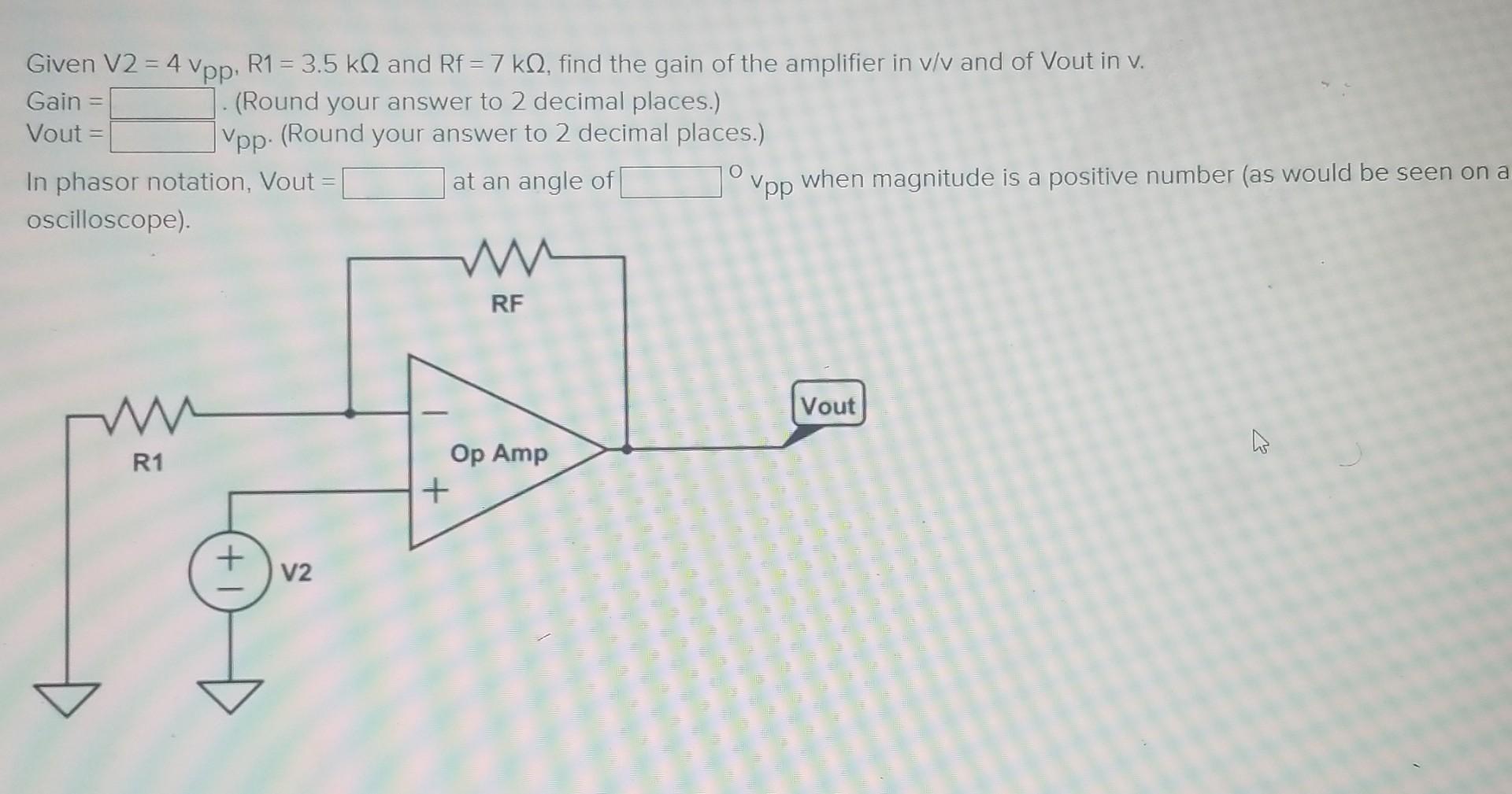 Solved - Given V2 = 4 Vpp, R1 = 3.5 kN and Rf = 7 kN2, find | Chegg.com