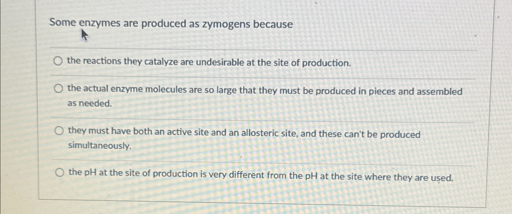 Solved Some enzymes are produced as zymogens becausethe