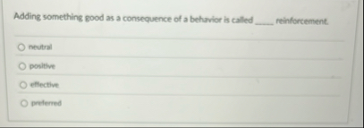 Solved Adding something good as a consequence of a behwior | Chegg.com