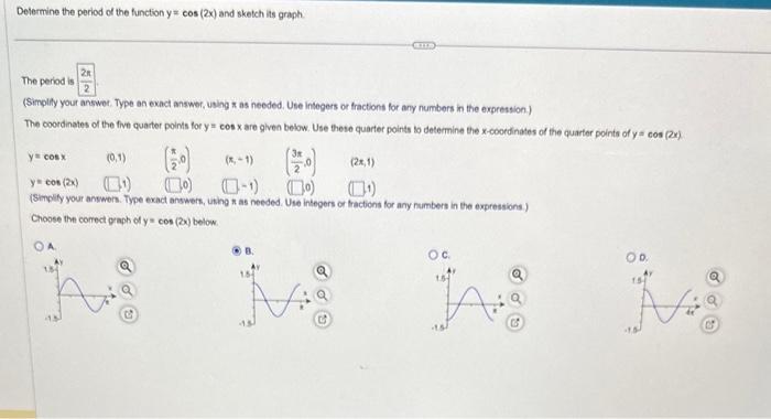 Solved Delermine the period of the function y=cos(2x) and | Chegg.com