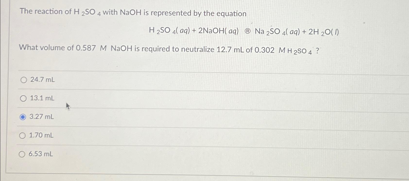 Solved The reaction of H2SO4 ﻿with NaOH is represented by | Chegg.com