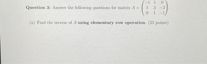 Solved Question 3: Answer the following questions for matrix | Chegg.com