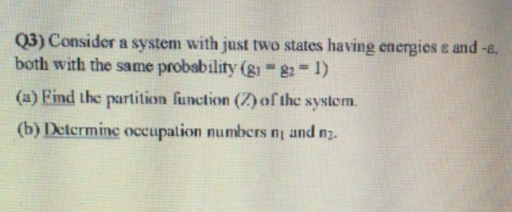 Solved (3) Consider a system with just two states having | Chegg.com
