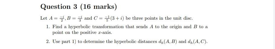 Solved Question 3 (16 Marks) Let A= , B=3 And C= 3(3+i) Be | Chegg.com